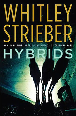 Whitley Strieber'sHYBRIDS book review