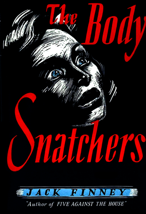 Jack Finney's THE BODY SNATCHERS